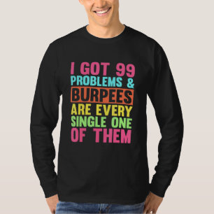 Camiseta Eu Tenho 99 Problemas Com O Exercício De Esquadrão