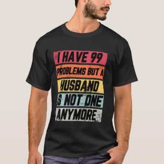 Camiseta Eu Tenho 99 Problemas Mas Mulheres Do Partido Do D