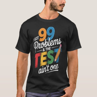 Camiseta Eu Tenho 99 Problemas, Motivação para Dia de Prova