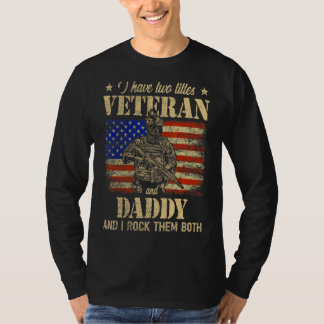 Camiseta Eu tenho a bandeira veterana e Pai americana Da do