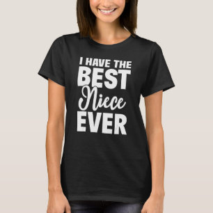 Camiseta Eu Tenho A Melhor sobrinha, Tia Engraçada Tio Gift