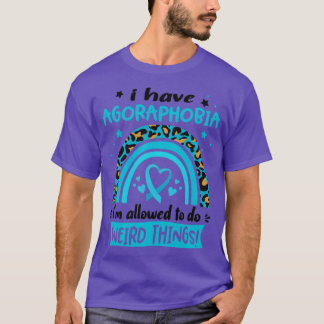 Camiseta Eu tenho agorafobia eu posso fazer coisas estranha