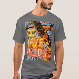 Camiseta EU TENHO AIDS. T-Shirt Clássico