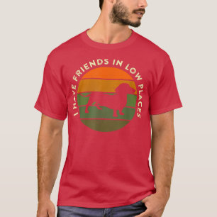 Camiseta Eu Tenho Amigos Em Baixo Lugares Dachshund Wiener