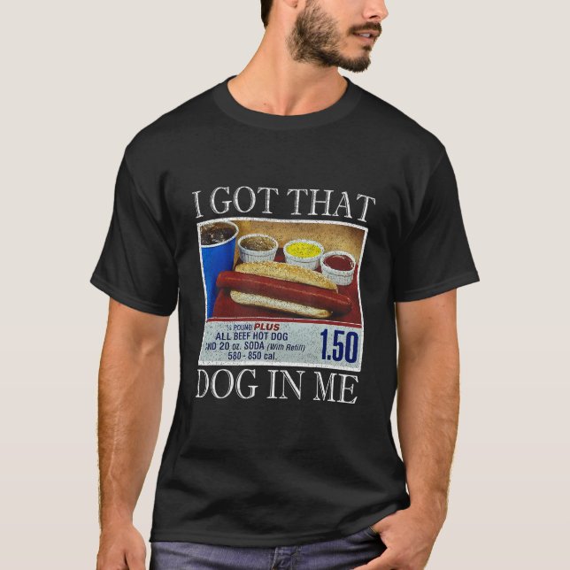 Camiseta Eu Tenho Aquele Cachorro Em Mim Cachorros Quentes  (Frente)