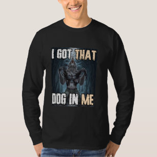 Camiseta Eu Tenho Aquele Cachorro Em Mim Engraçado Alfa Lob