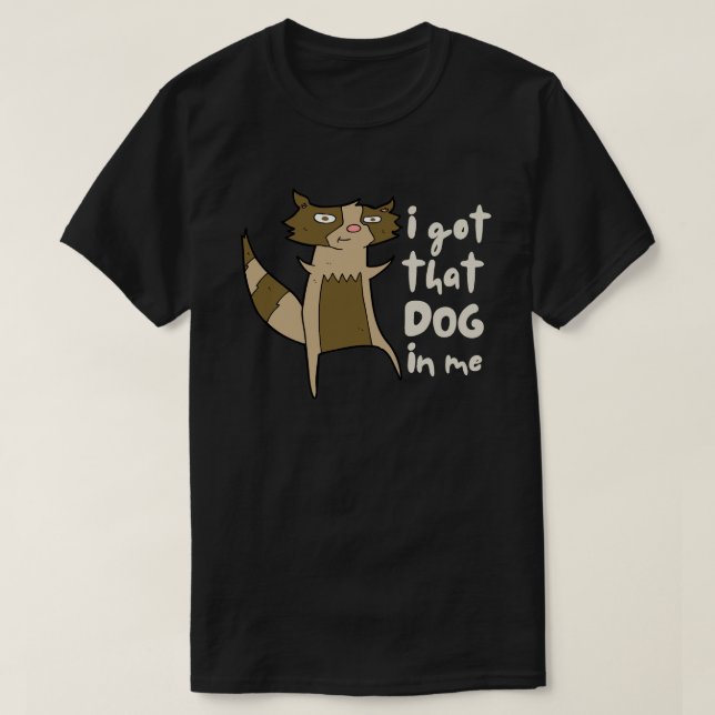 Camiseta Eu Tenho Aquele Cachorro Em Mim Engraçado, Sarcást (Frente do Design)