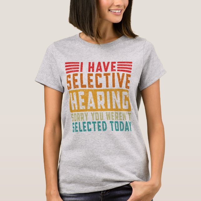 Camiseta Eu Tenho Audição Seletiva (Frente)