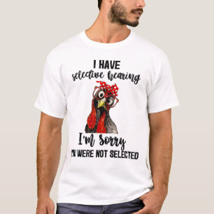 Camiseta Eu tenho audição seletiva Eu sinto muito
