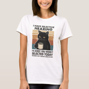 Camiseta Eu tenho audição seletiva Eu sinto muito