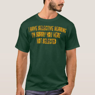 Camiseta Eu Tenho Audição Seletiva Eu Sinto Muito Por Você