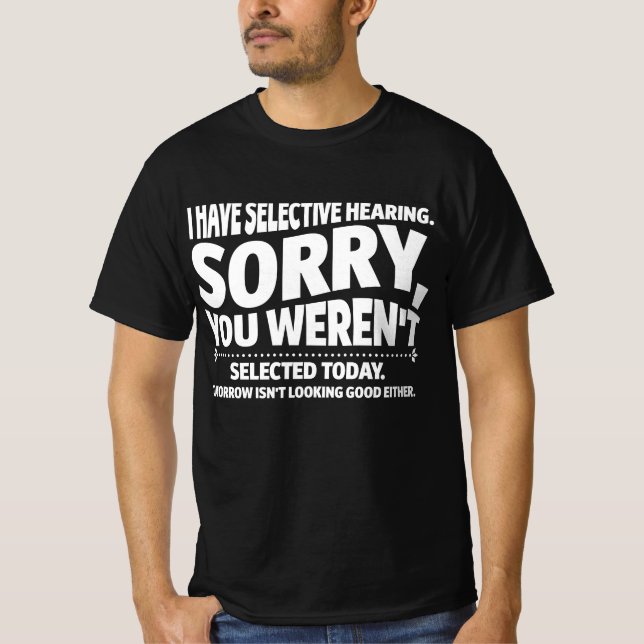 Camiseta Eu tenho audição seletiva que você não foi selecio (Frente)