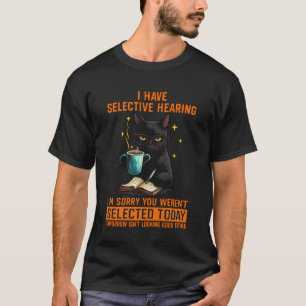 Camiseta Eu Tenho Audição Seletiva Você Não Foi Selecionado