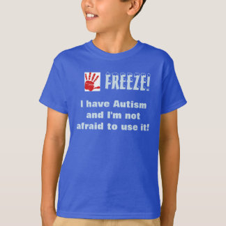 Camiseta Eu tenho autismo e não tenho medo de usá-lo