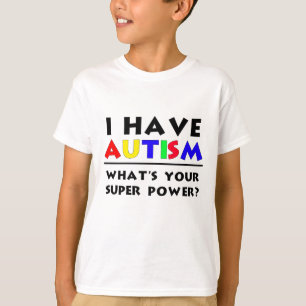 Camiseta Eu Tenho Autismo. Qual é o seu super poder?