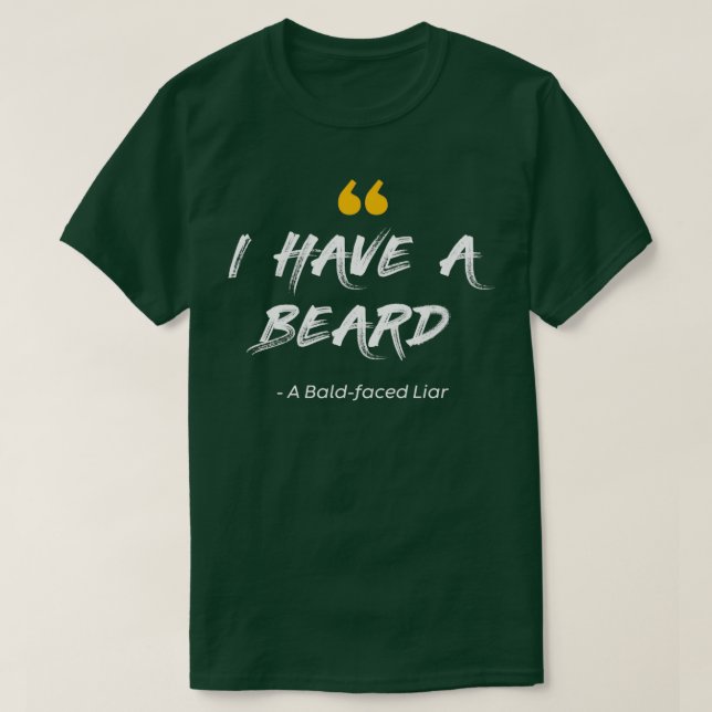 Camiseta Eu tenho barba um mentiroso careca (Frente do Design)
