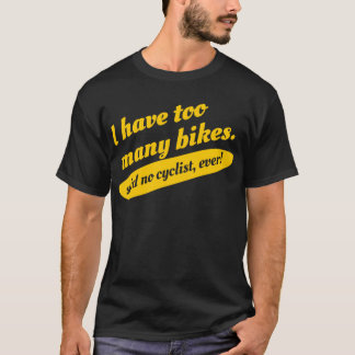 Camiseta Eu tenho bicicletas demais não disse nenhum