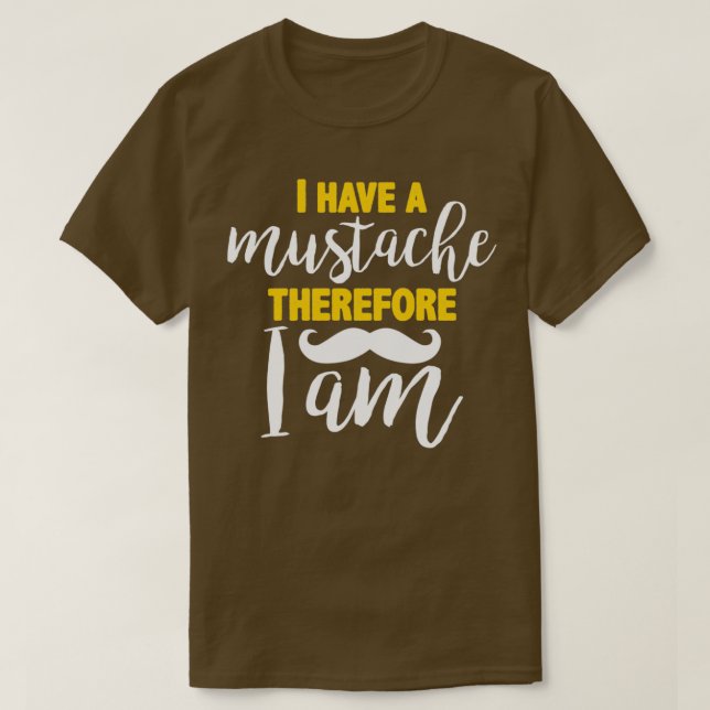 Camiseta Eu tenho bigode, portanto eu sou (Frente do Design)