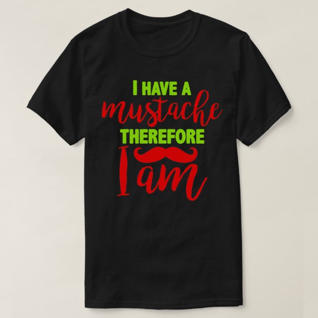 Camiseta Eu tenho bigode, portanto eu tenho 3 (Frente do Design)