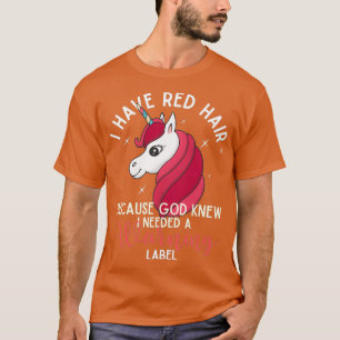 Camiseta Eu tenho cabelo vermelho porque Deus sabia que eu