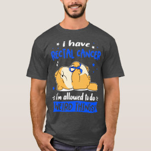 Camiseta Eu tenho Cancer retal que eu posso fazer coisas es