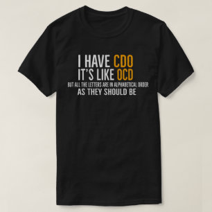Camiseta Eu tenho CDO, é como TOC, mas as letras estão em o