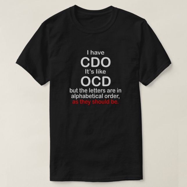 CAMISETA EU TENHO CDO. É COMO TOC. ORDEM ALFABÉTICA (Frente do Design)