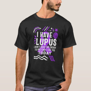 Camiseta Eu tenho consciência de Lupus mês forte guerreiro 