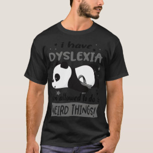 Camiseta Eu Tenho Dislexia Eu Sou Autorizado A Fazer Coisas