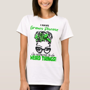 Camiseta Eu Tenho Doença de Graves Estou Permitido Fazer Co