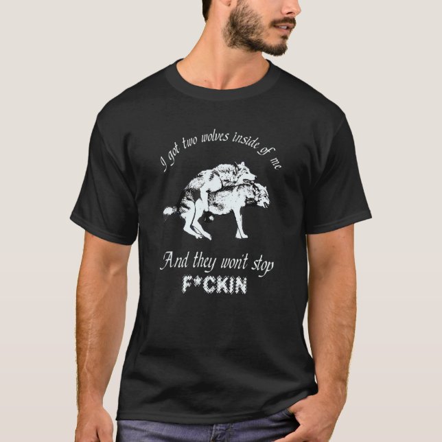 Camiseta Eu Tenho Dois Lobos Dentro De Mim E Eles Vão Parar (Frente)