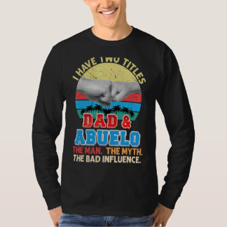 Camiseta Eu Tenho Dois Pais De Títulos E Abuelo O Homem Mau