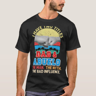 Camiseta Eu Tenho Dois Pais De Títulos E Abuelo O Homem Mau