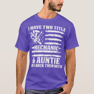 Camiseta Eu Tenho Dois Título Mecânico E Tia Mecânico T Sh