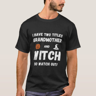 Camiseta Eu Tenho Dois Títulos Avó e Bruxa Vovó Ha