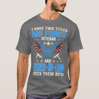 Camiseta Eu Tenho Dois Títulos Da Força Aérea Veterano E Pa