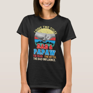 Camiseta Eu Tenho Dois Títulos De Pai E Papai O Mito Do Hom