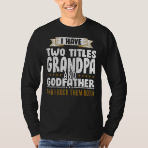 Camiseta Eu Tenho Dois Títulos De Pai E Vovô E Eu Os Rodo