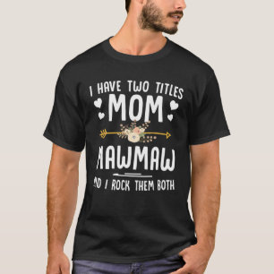 Camiseta Eu Tenho Dois Títulos De Presentes De Mãe E Dia