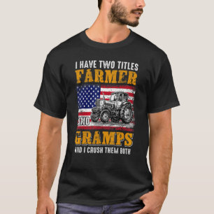 Camiseta Eu tenho dois títulos de vovô fazendeiro cultivand