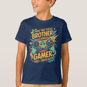 Camiseta Eu tenho dois títulos irmão e garoto gamer Kids 