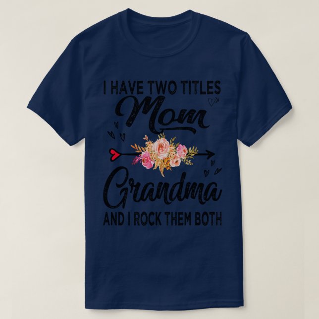 Camiseta Eu Tenho Dois Títulos Mãe E Avó (Frente do Design)