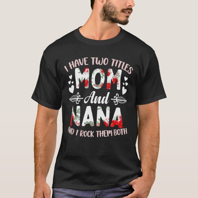 Camiseta Eu tenho dois títulos, mãe e avó, melhor mãe da Na (Frente)