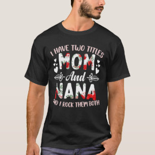 Camiseta Eu tenho dois títulos, mãe e avó, melhor mãe da Na