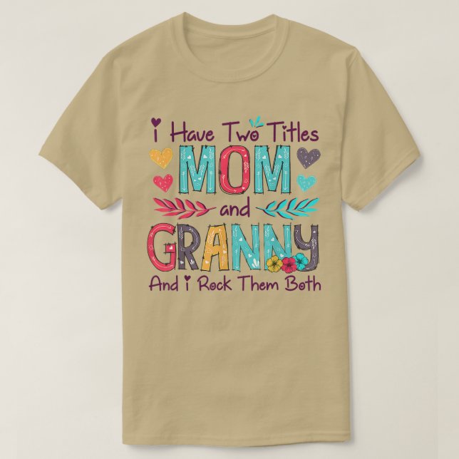Camiseta Eu Tenho Dois Títulos Mãe E Avó Mulheres Deco Flor (Frente do Design)