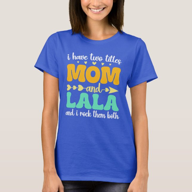Camiseta Eu Tenho Dois Títulos Mãe E Lala E Eu Os Rodo (Frente)