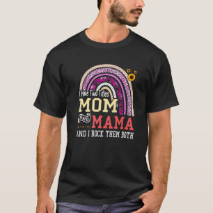 Camiseta Eu Tenho Dois Títulos Mãe E Mãe Dia de as mães Rai