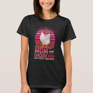 Camiseta Eu Tenho Dois Títulos Mãe E Mãe Frango Flores Chic