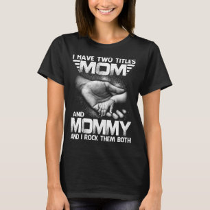 Camiseta Eu Tenho Dois Títulos MÃE E mamães E Eu Os Arogo.
