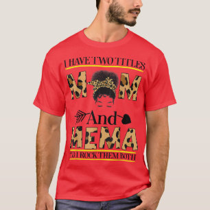Camiseta Eu Tenho Dois Títulos Mãe E Mema E Eu Os Rodo